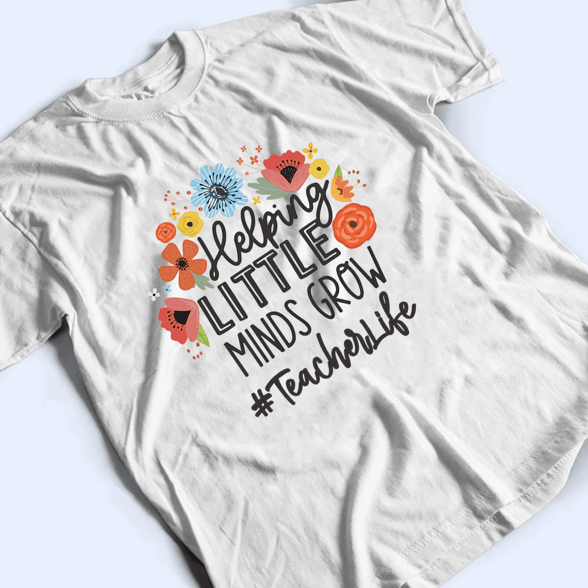 Helping Little Minds Grow - Personalized Custom T Shirt - Birthday, Loving, Funny Gift for Teacher, Kindergarten, Preschool, Pre K, Paraprofessional - Suzitee Store