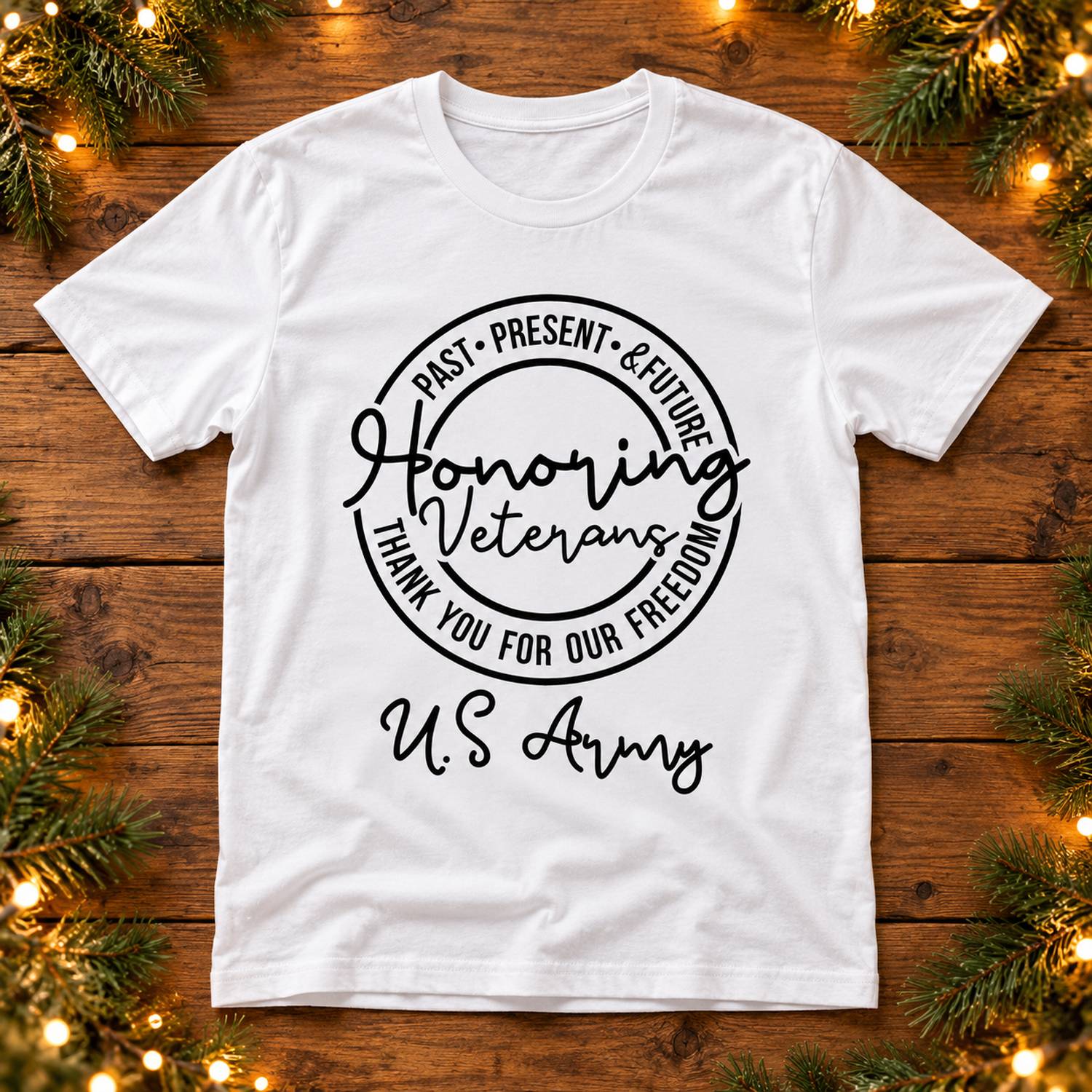 Personalized Honoring Veterans U.S Army white t-shirt laid flat with holiday greenery