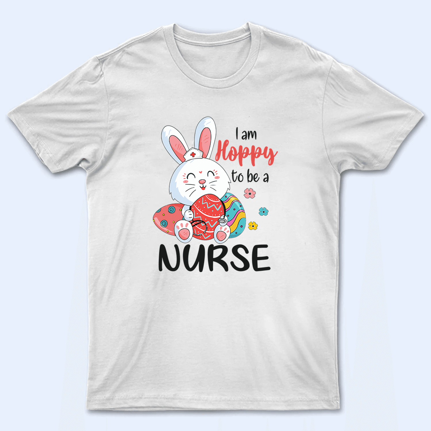 Hoppy Nurse - Personalized Custom T Shirt - Birthday, Loving, Funny Gift for Nurse, CNA, Healthcare, Registered RN - Suzitee Store