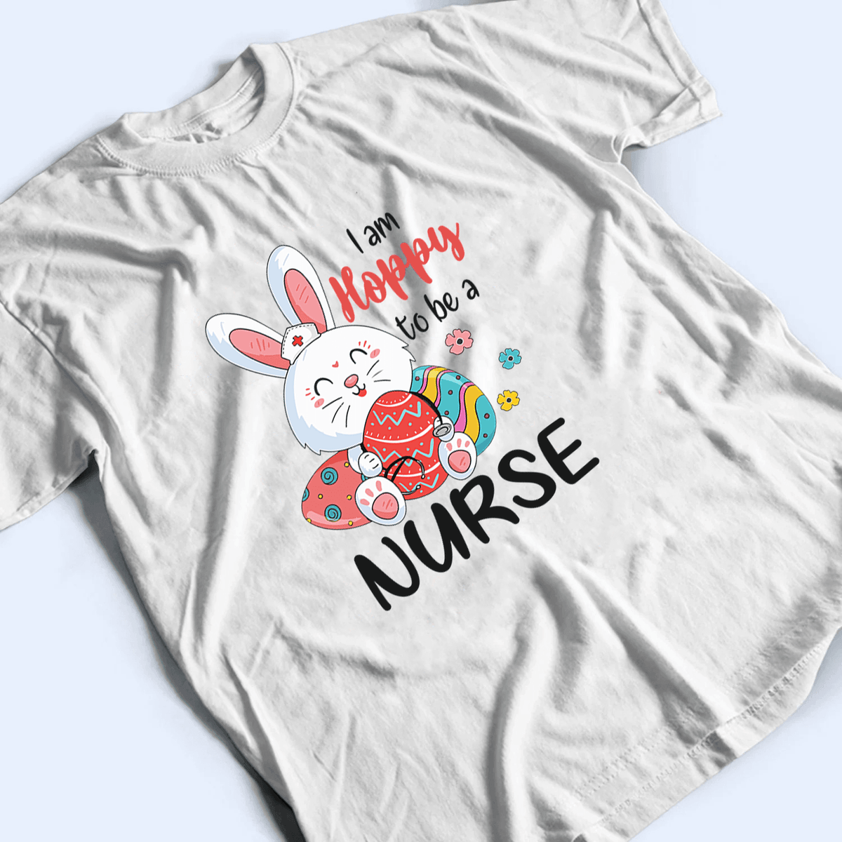 Hoppy Nurse - Personalized Custom T Shirt - Birthday, Loving, Funny Gift for Nurse, CNA, Healthcare, Registered RN - Suzitee Store