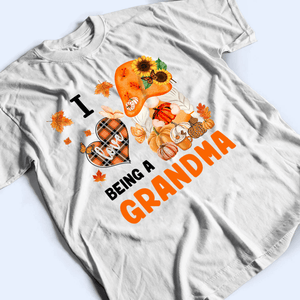 I love being a grandma - Personalized Custom T Shirt - Gift for Grandma/Nana/Mimi, Mom, Wife, Grandparent - Suzitee Store