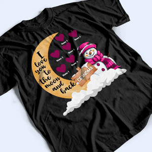 I Love You To The Moon And Back Snowman - Personalized Custom T Shirt - Birthday, Loving, Funny Gift for Grandma/Nana/Mimi, Mom, Wife, Grandparent - Suzitee Store
