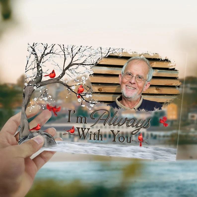 I'm Always With You - Family Memorial Gift Plaque - Custom Horizontal Acrylic Plaque - Personalized Gifts for Grandmas, Dads, Moms, Daughters, Family and Sons - Suzitee Store