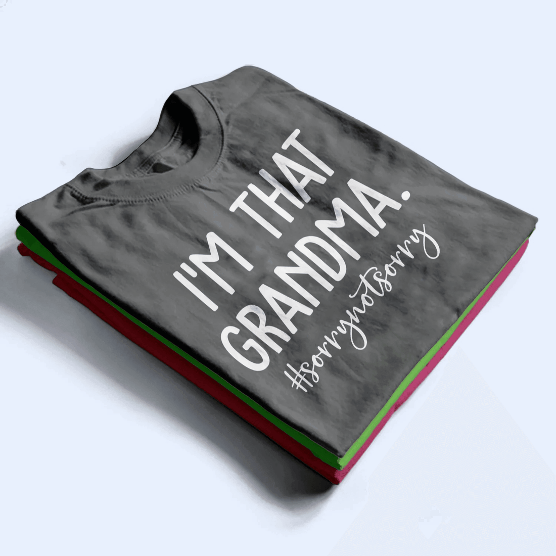 I'm That Grandma - Personalized Custom T Shirt - Birthday, Loving, Funny Gift for Grandma/Nana/Mimi, Mom, Wife, Grandparent - Suzitee Store