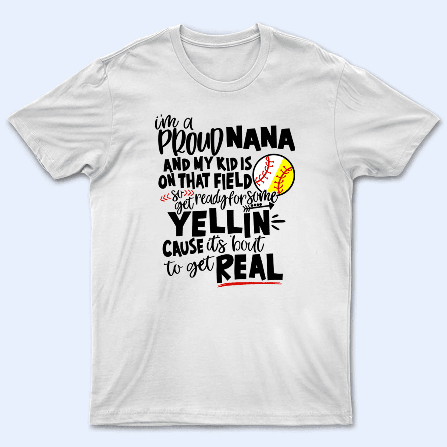 It's About To Get Real - Baseball/Softball - Personalized Custom T Shirt - Gift for Grandma/Nana/Mimi, Mom, Wife, Grandparent - Suzitee Store
