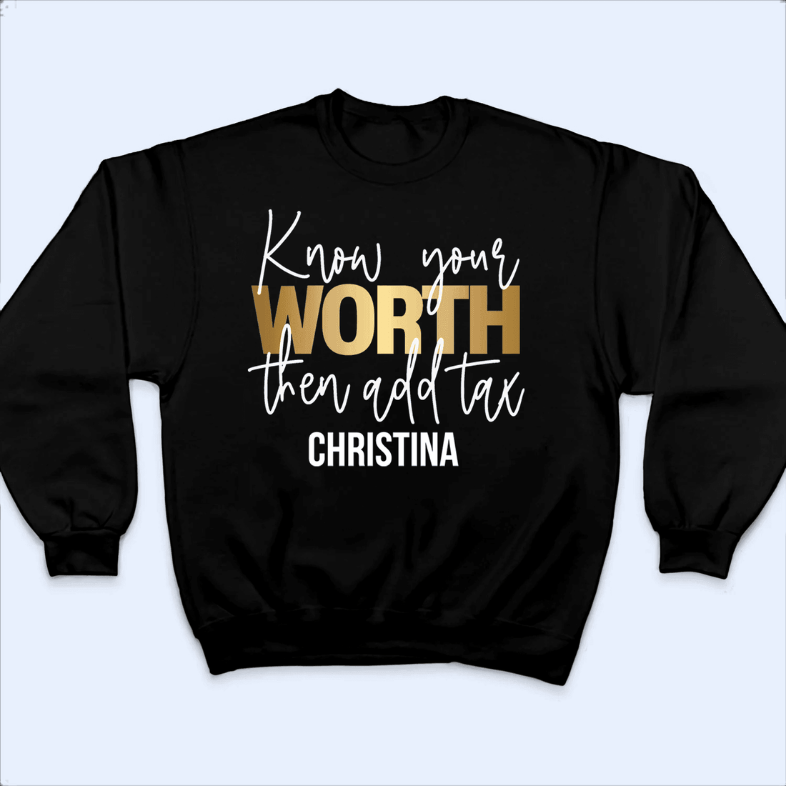 Personalized Know your worth then add tax t-shirt, alternate view 2