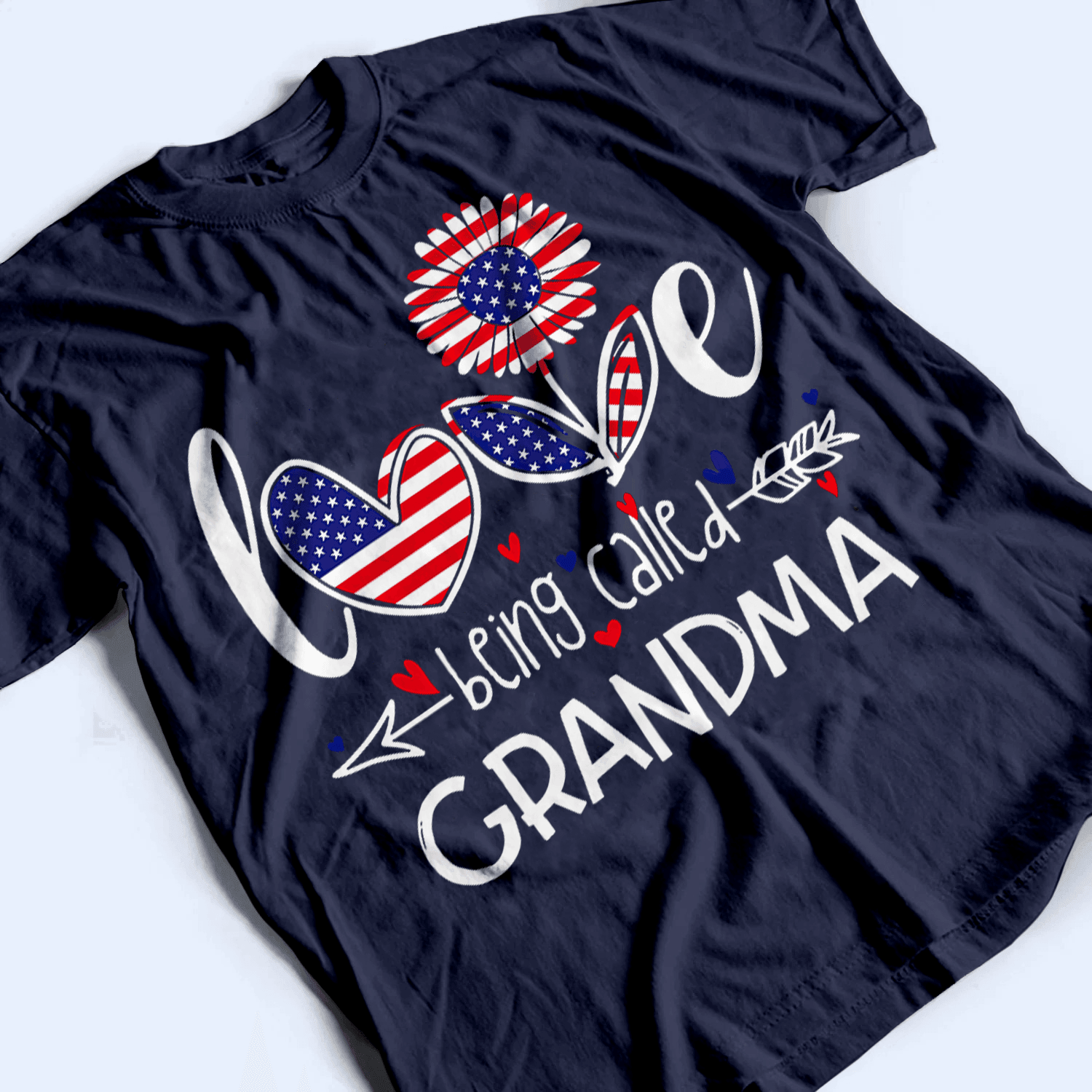 Love Being Called Grandma, Patriotic, Fourth 4th Of July, Independence Day - Personalized Custom T Shirt - Birthday, Loving, Funny Gift for Grandma/Nana/Mimi, Mom, Wife, Grandparent - Suzitee Store