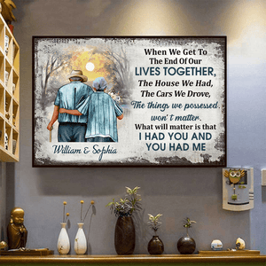 Custom Photo When We Get To The End, Personalized Family Gift For Couples, Valentine, Anniversary, Husband Wife, Her/Him, Grandma/Grandpa, Grandparent | Poster - Suzitee Store