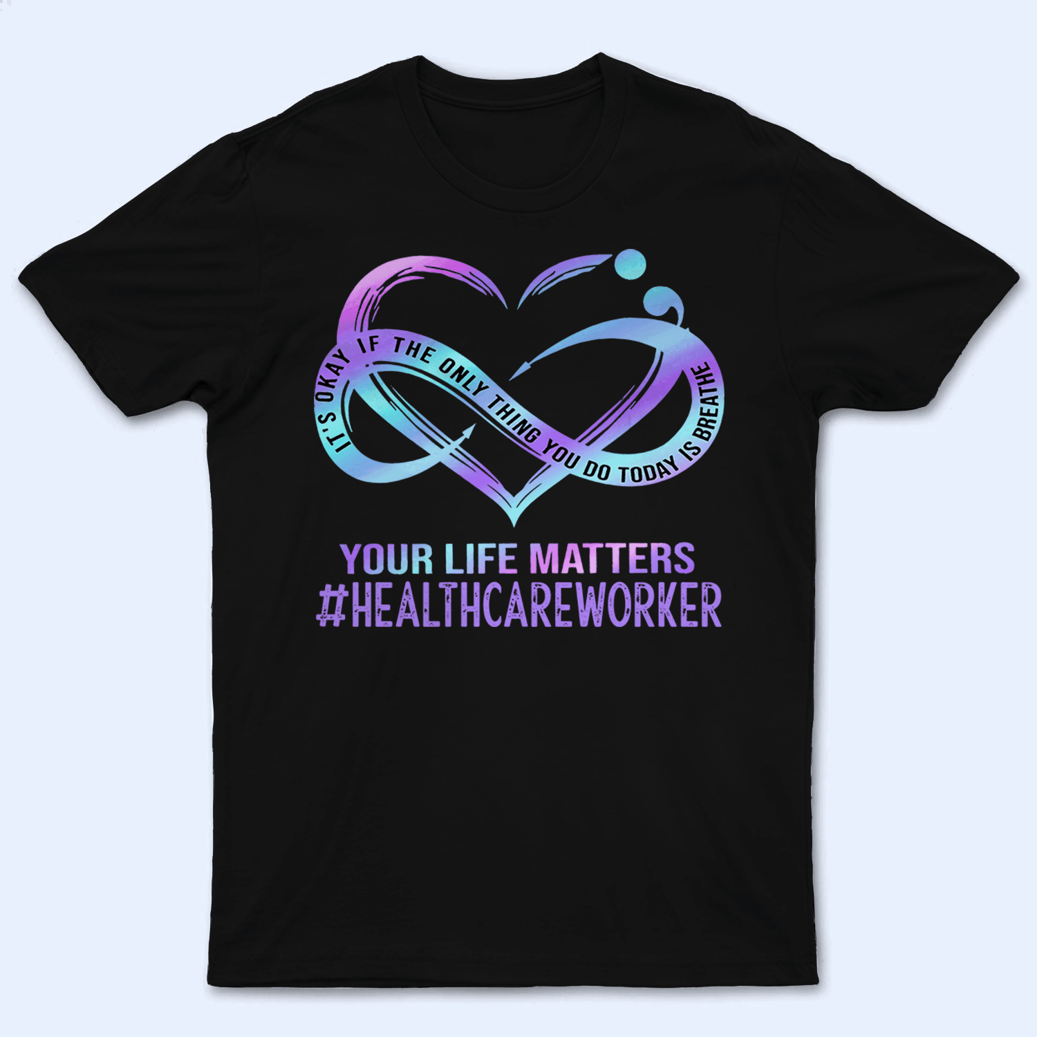 Mental Health Awareness - Personalized Custom T Shirt - Birthday, Loving, Funny Gift for Nurse, CNA, Healthcare, Registered RN - Suzitee Store