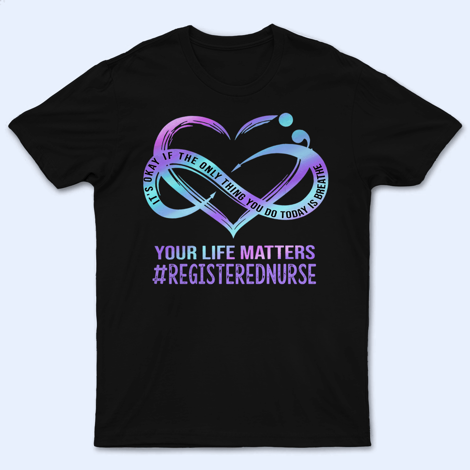 Mental Health Awareness - Personalized Custom T Shirt - Birthday, Loving, Funny Gift for Nurse, CNA, Healthcare, Registered RN - Suzitee Store