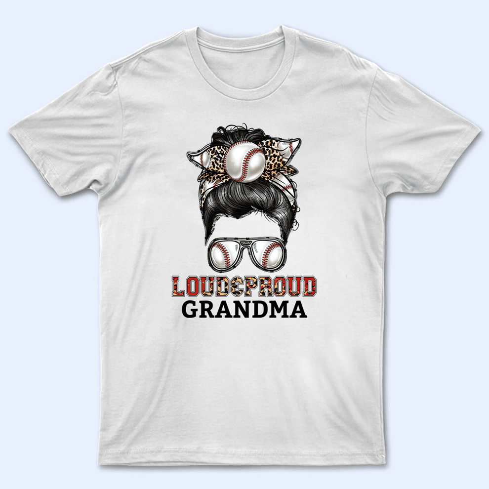 Messy Bun Bandana Sport Mom Loud and Proud - Personalized Custom T Shirt - Baseball/Softball/Football Gift for Grandma/Nana/Mimi, Mom, Wife, Grandparent - Suzitee Store