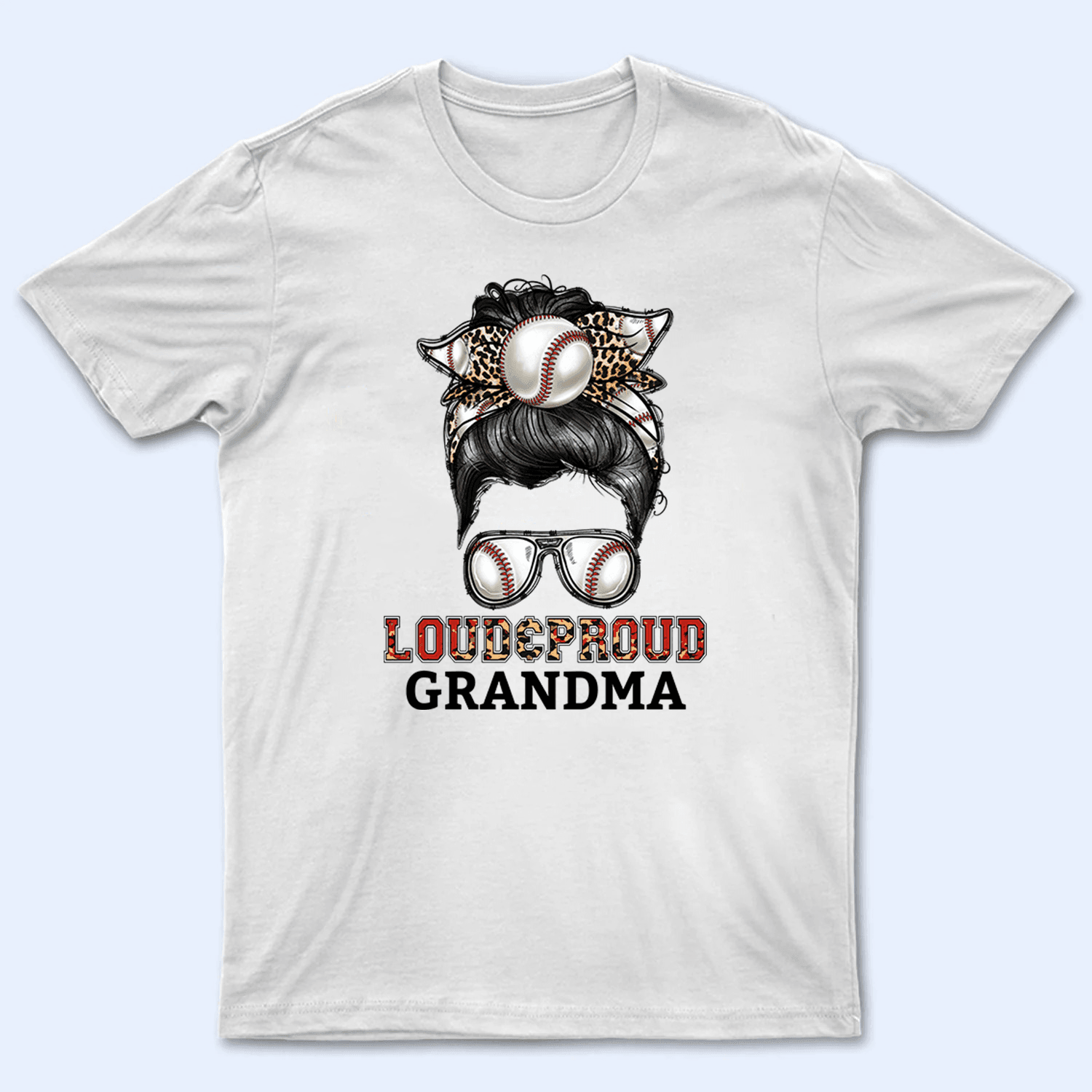 Messy Bun Bandana Sport Mom Loud and Proud - Personalized Custom T Shirt - Baseball/Softball/Football Gift for Grandma/Nana/Mimi, Mom, Wife, Grandparent - Suzitee Store