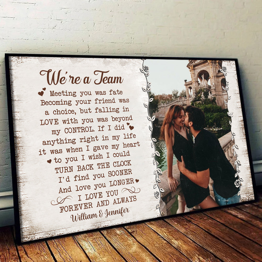 Custom Photo We're A Team - Personalized Poster/Canvas Prints - Gift For Her/Him, Husband/Wife, Couples on Anniversary, Valentine's Day