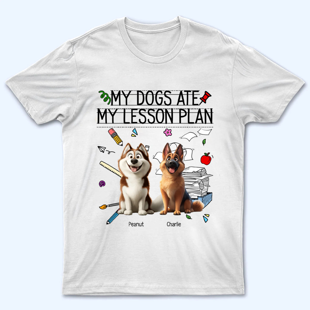 My Dog Ate My Lesson Plan Teacher - Personalized Custom Shirt - Back To School Gift For Teacher, Educator, Dog Lovers