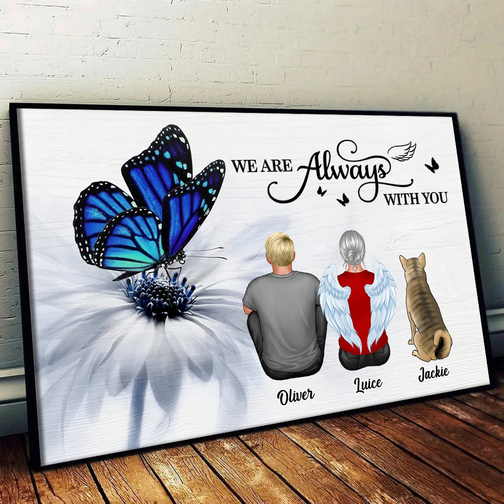 Butterfly I Am Always With You - Personalized Poster/Canvas Prints - Gift For Family Members, Mom, Dad, Dog, Cat, Memorial