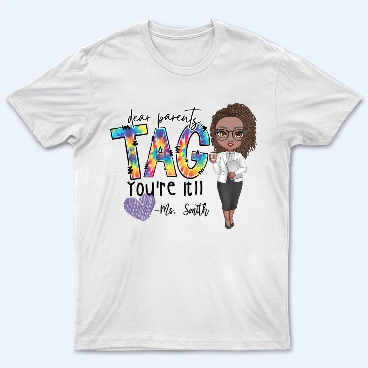 Dear Parents, Tag You're It - Personalized Custom T Shirt - Summer, Last Day Of School Gift for Teacher, Kindergarten, Preschool, Pre K, Paraprofessional - Suzitee Store