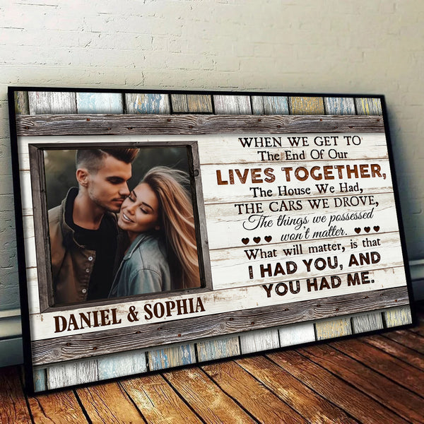 The End Of Our Lives Together - Personalized Poster/Canvas Prints - Gift For Her/Him, Husband/Wife, Couples on Anniversary, Valentine's Day