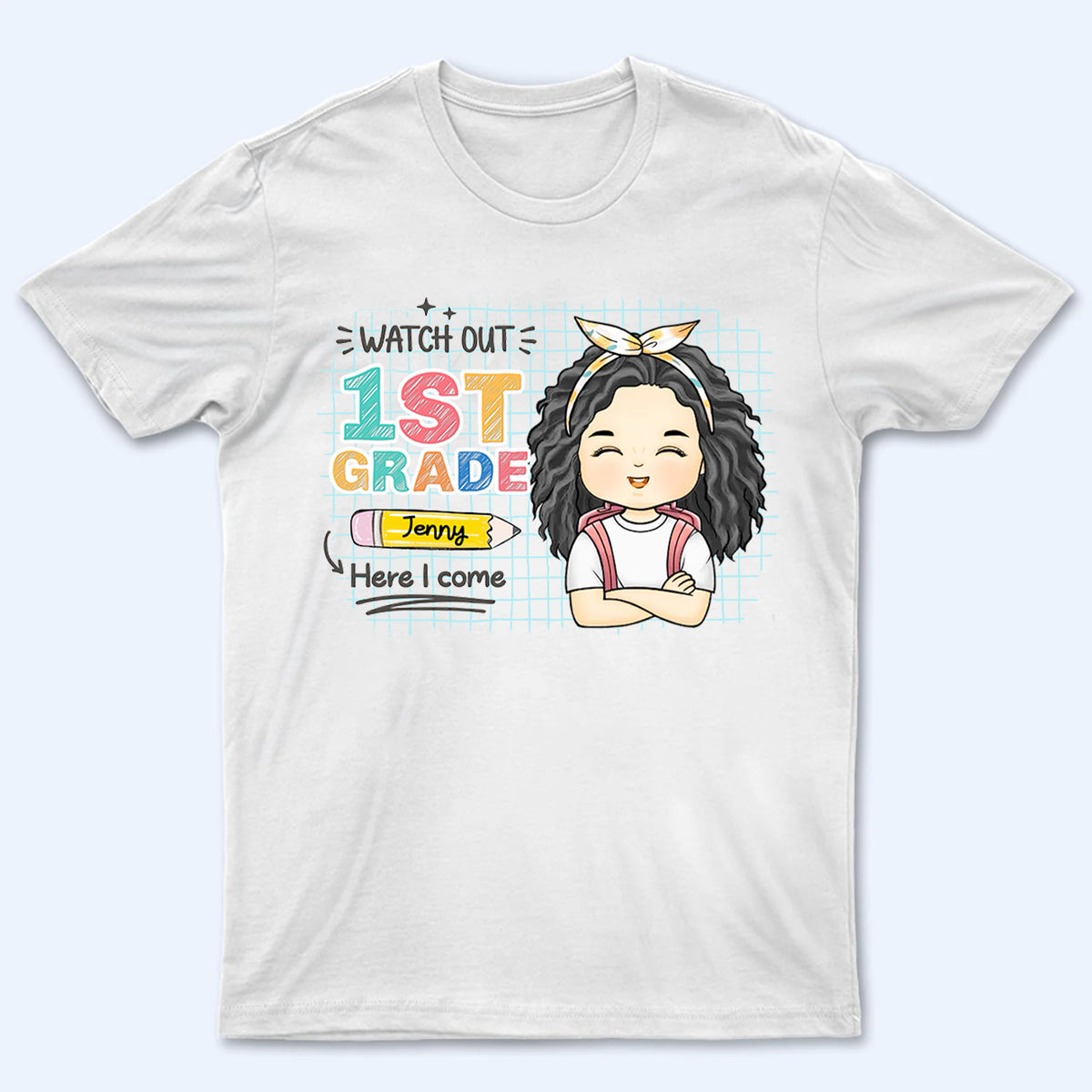 Watch Out Here I Come - Custom Kid Shirt for Back To School | Personalized Gift for Student, Son, Daughter | Kindergarten, Pre-K, Preschool