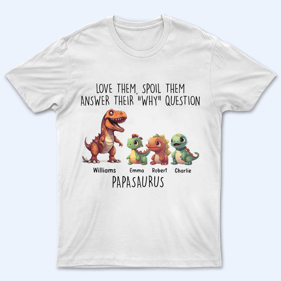 Personalized Love Them, Spoil Them Papasaurus t-shirt, alternate view 2