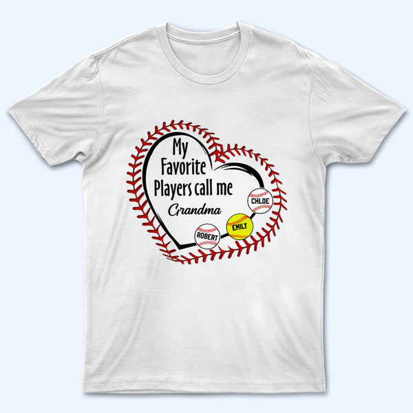 My Favorite Players Call Me Grandma - Personalized Custom T Shirt - Gift for Baseball/Softball Grandma/Nana/Mimi, Mom