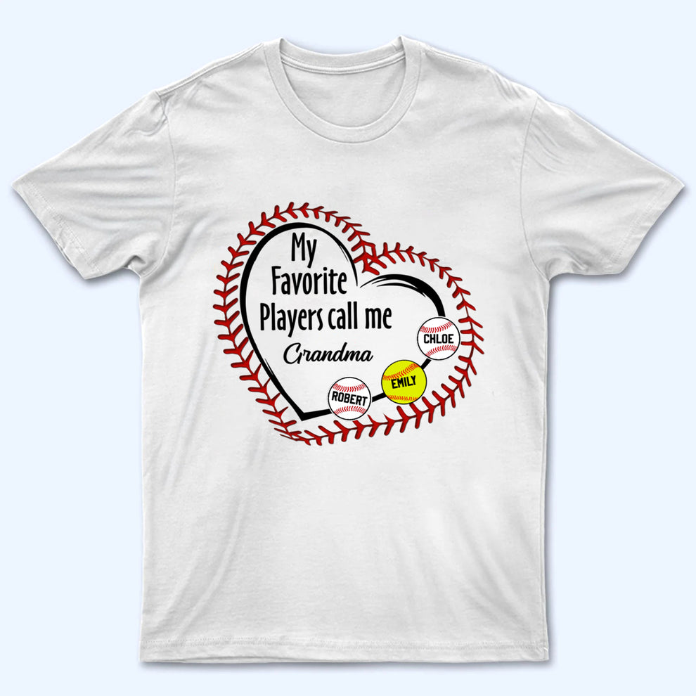 My Favorite Players Call Me Grandma - Personalized Custom T Shirt - Gift for Baseball/Softball Grandma/Nana/Mimi, Mom