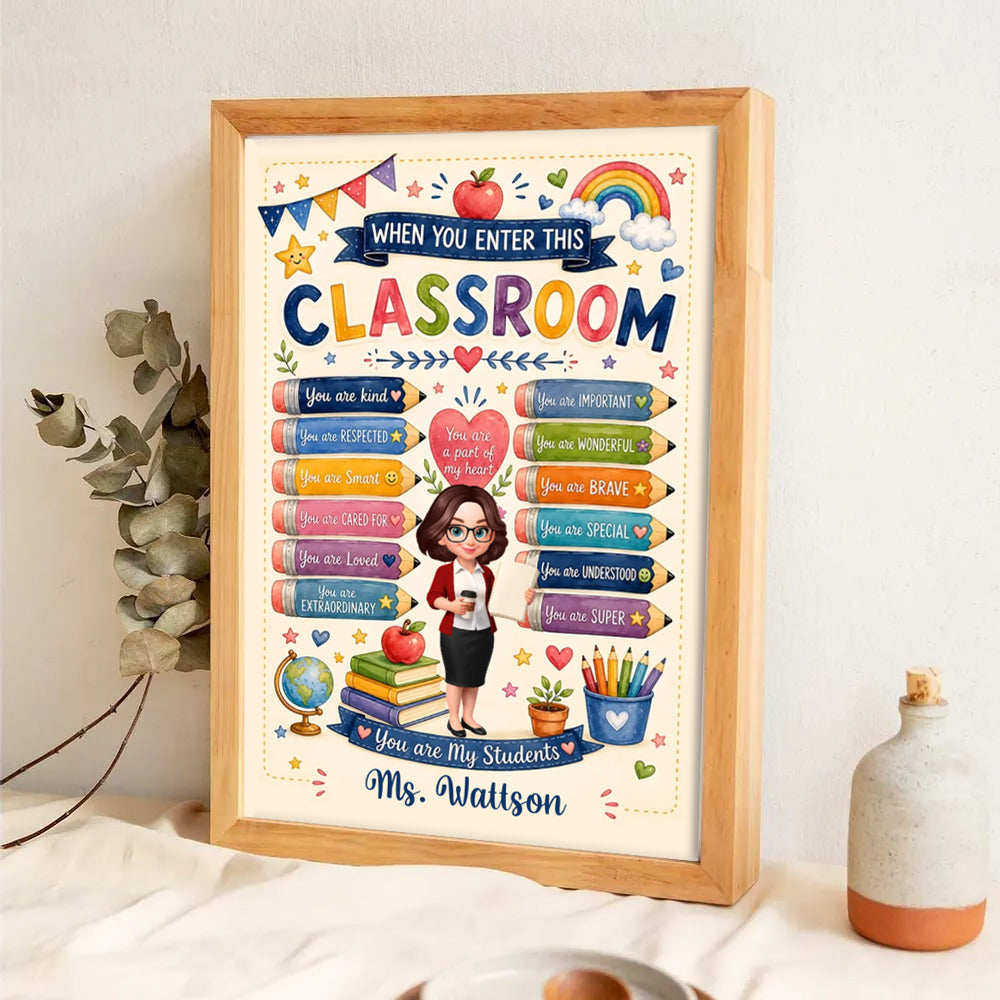 When You Enter This Classroom Watercolor Wall Art - Personalized Poster/Canvas Prints - Back To School, 1st Day of School - Custom Gift For Teachers & Educators, Classroom Decoration