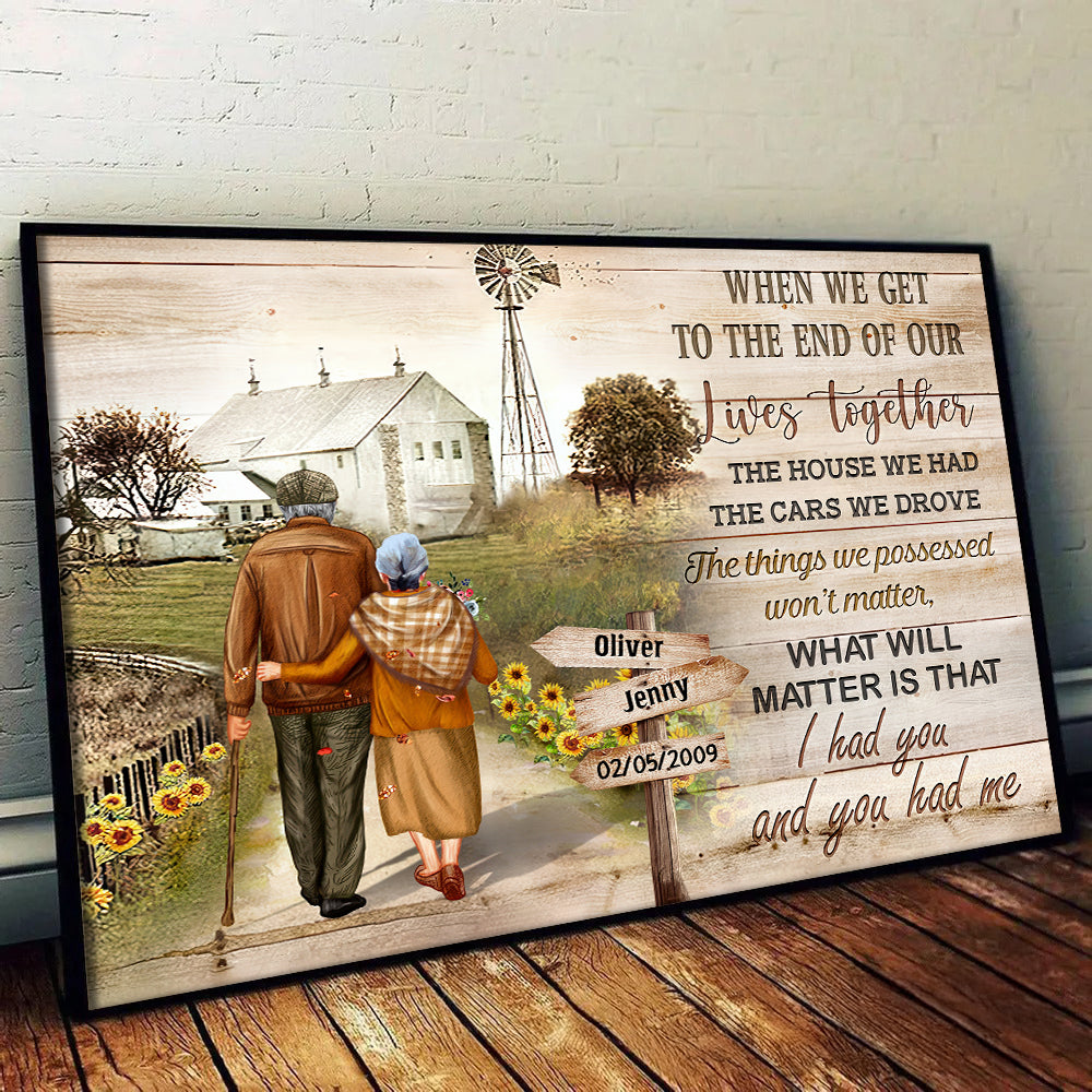 When We Get To The End Of Our Lives Together - Personalized Poster/Canvas Print - Gift For Grandparent, Couple, Valentine, Anniversary, Husband, Wife, Her/Him