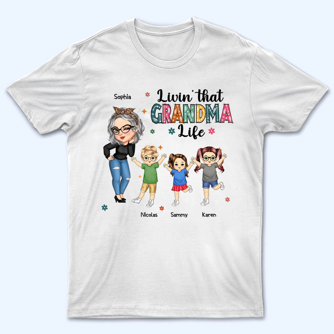 Living That Grandma Life - Personalized Custom T Shirt - Gift for Mom, Grandma, Nana, Grammy
