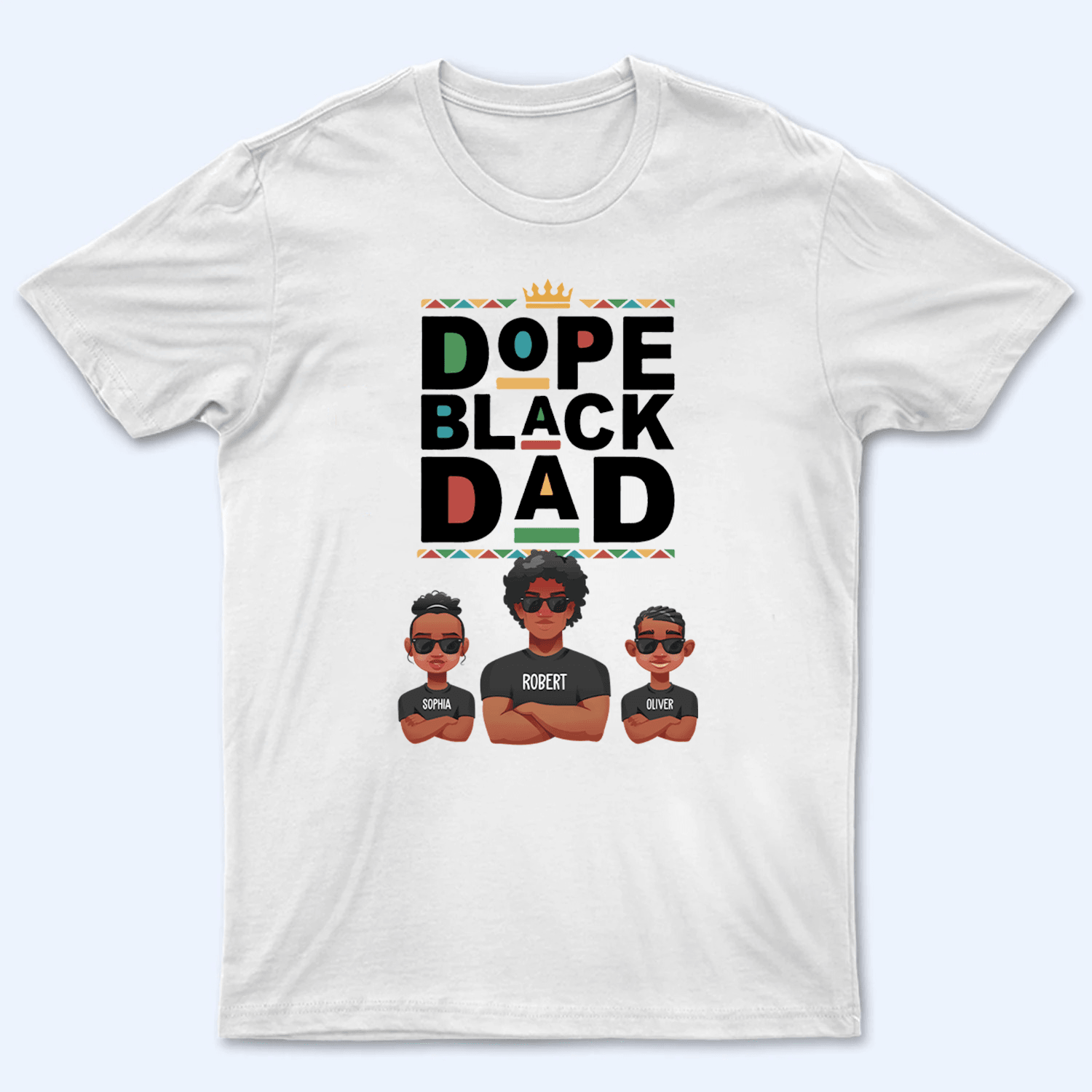 Dope Black Dad - Personalized Custom T Shirt - Father's Day Gift for Black Dad, Grandpa, Daddy, Dada, African American, Black History Month, Juneteenth - Suzitee Store