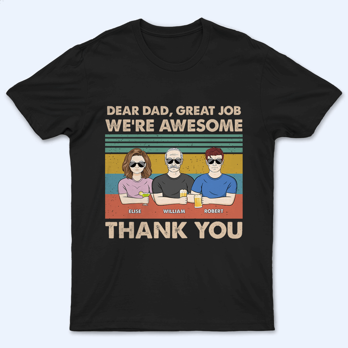 Dear Dad, Great Job We&#39;re Awesome Thank You - Personalized Custom T Shirt - Father&#39;s Day Gift for Dad, Papa, Grandpa, Daddy, Dada - Suzitee Store