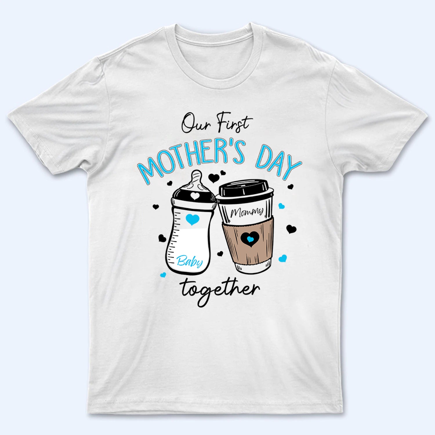 Our First Mother's Day 2025 - Personalized Custom T Shirt - Gift for Mom & Baby, Mother's Day Gift