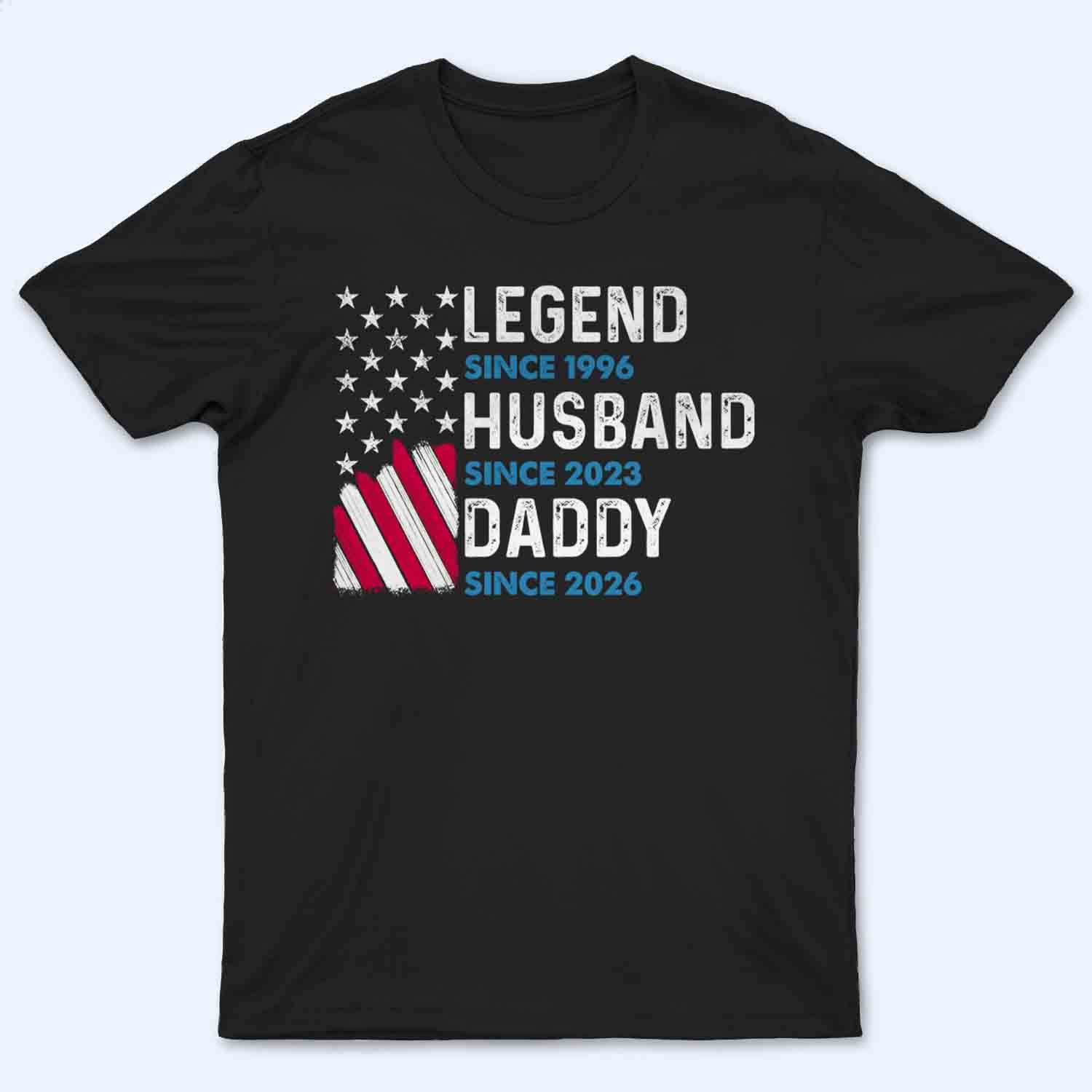 Legend Forever Husband, Daddy, Grandpa - Personalized Custom T Shirt - Father's Day Gift For Husband, Dad, Grandpa