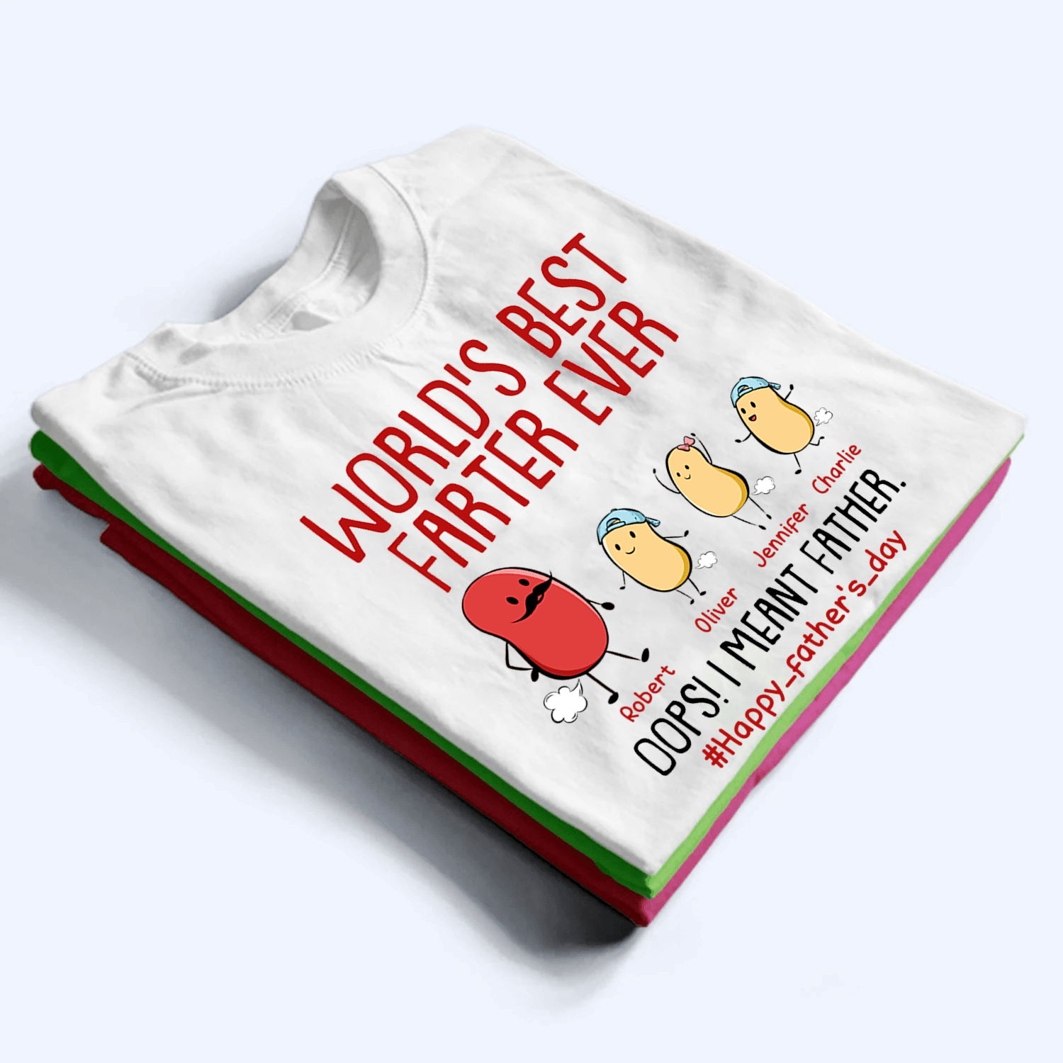 World's Best Farter Ever I Mean Father - Personalized Custom T Shirt - Father's Day Gift for Dad, Papa, Grandpa, Daddy, Dada