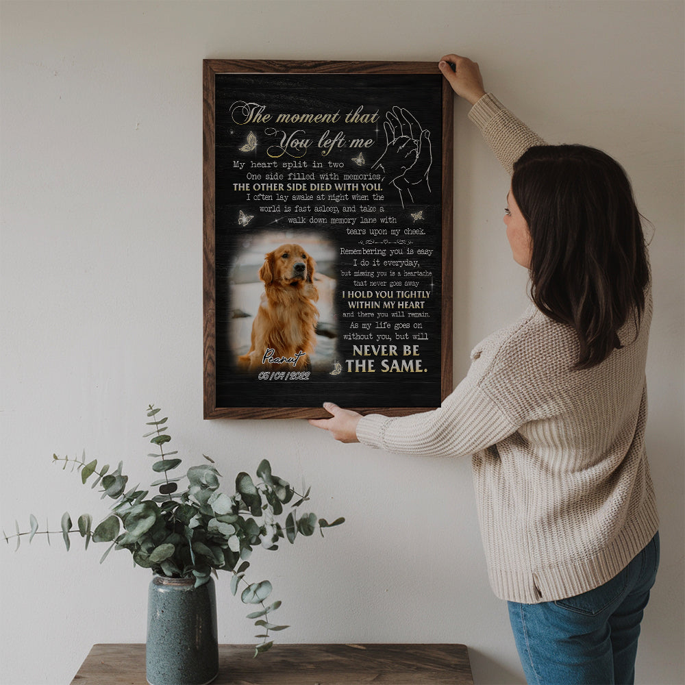 Custom Photo The Moment That You Left Me My Heart Split In Two - Personalized Poster/Canvas Print - Memorial Gift for Dog Lovers, Cat Lovers, Pet Lovers