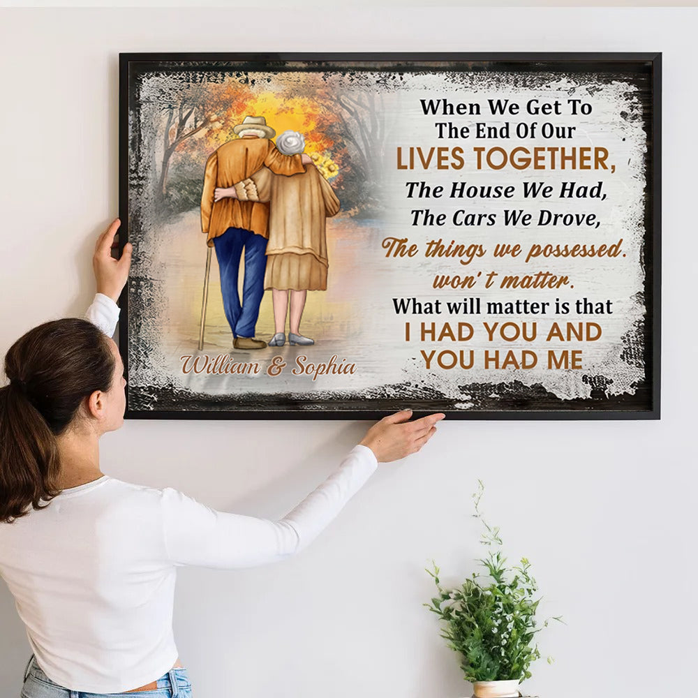 When We Get To The End Of Our Lives Together - Custom Canvas Prints - Personalized Gift For Grandparent, Couple, Valentine, Anniversary, Husband, Wife, Her/Him