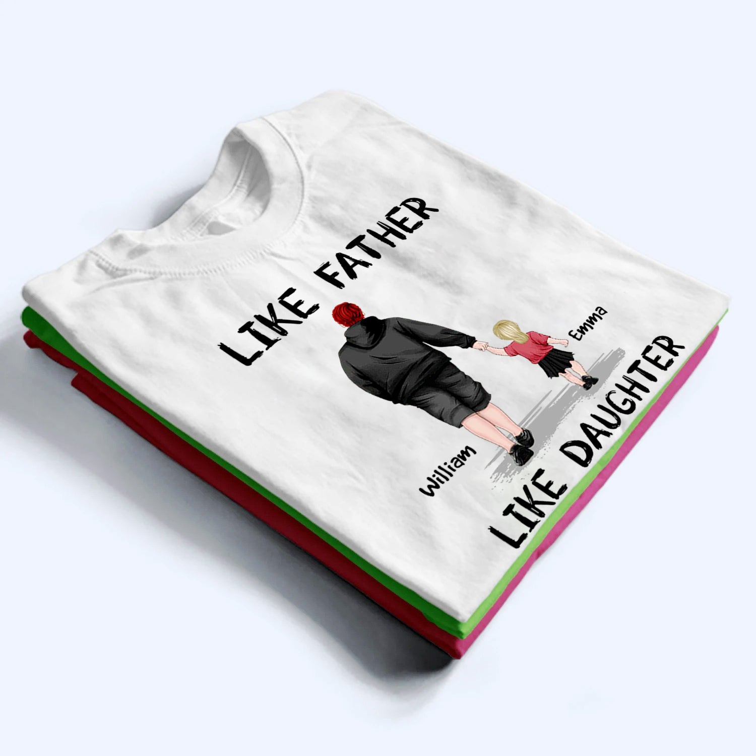 Like Father Like Daughter - Personalized Custom T Shirt -  Father‘s Day Gift For Dad, Daddy