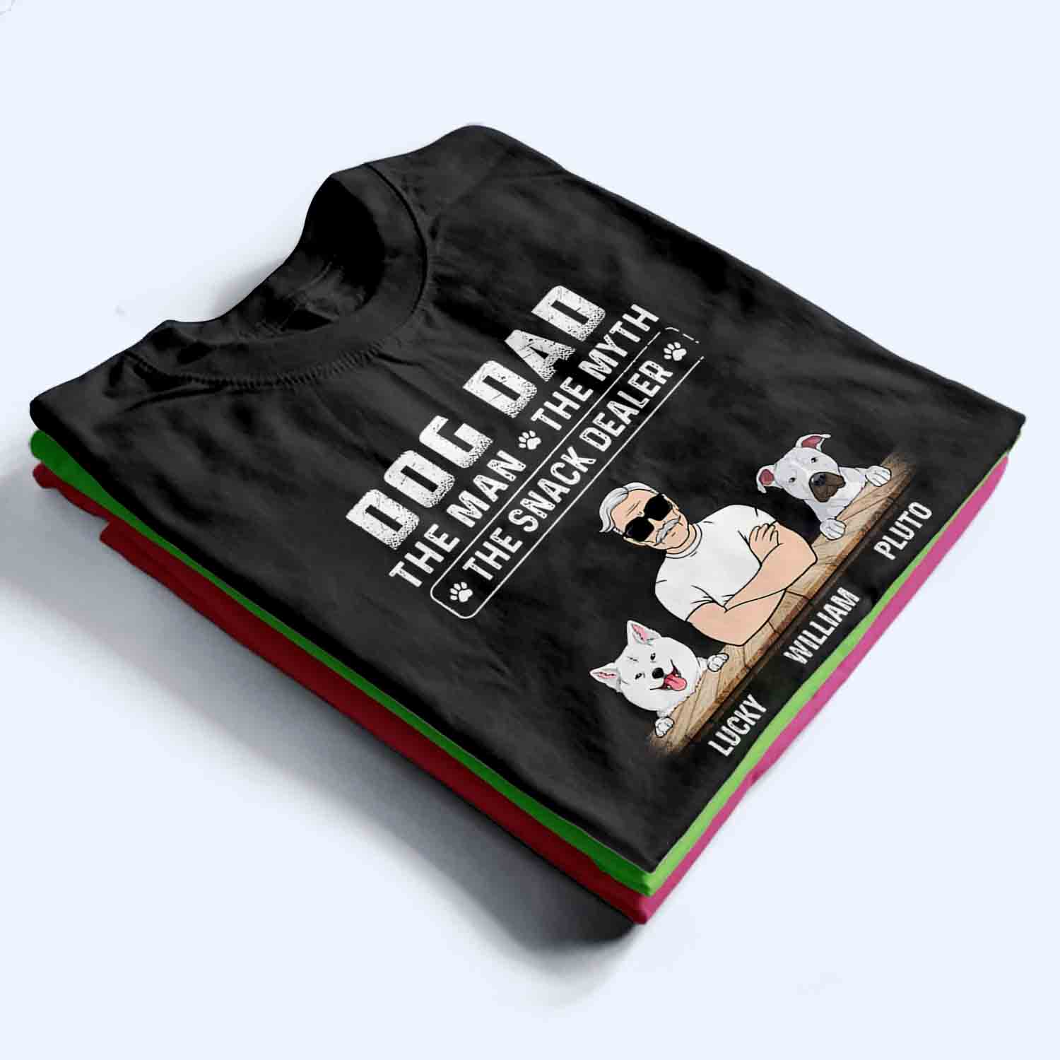 The Man The Myth The Snack Dealer - Personalized Custom T Shirt - Father's Day Gift For Dog Dad, Dog Lovers