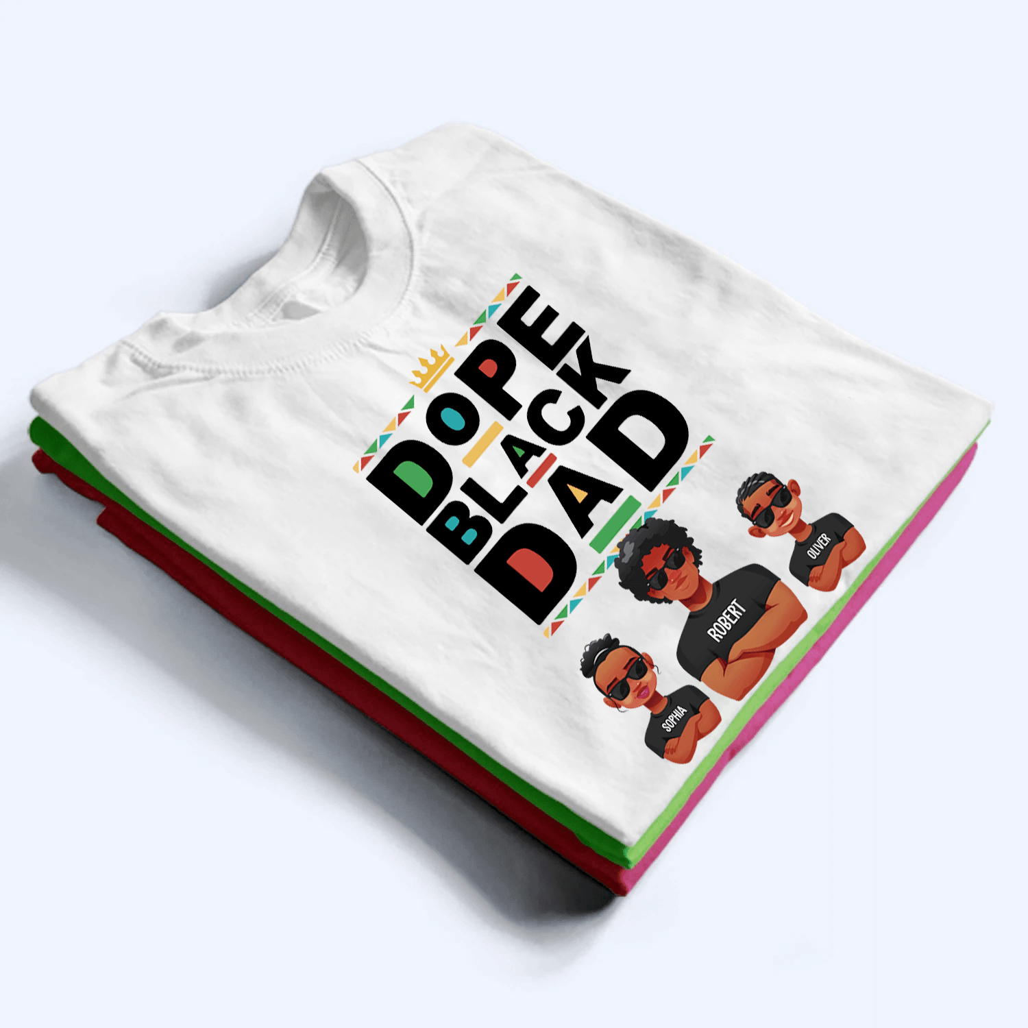 Dope Black Dad - Personalized Custom T Shirt - Father's Day Gift for Black Dad, Grandpa, Daddy, Dada, African American, Black History Month, Juneteenth