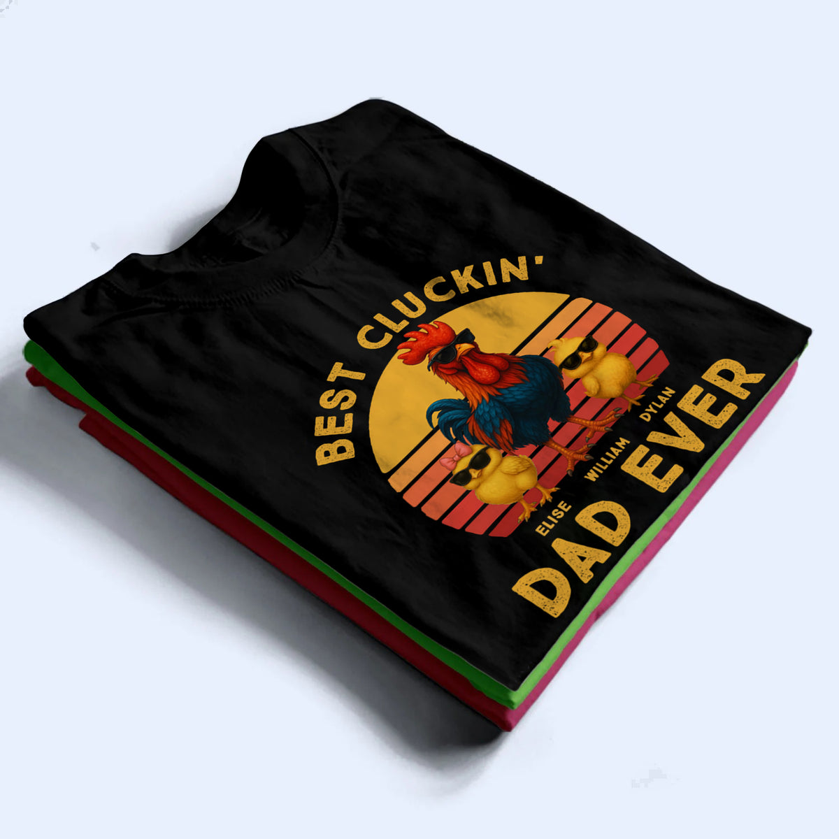 Best Cluckin' Dad Ever - Personalized Custom T-Shirt - Father's Day Gift for Dad, Papa, Grandpa, Daddy, Dada