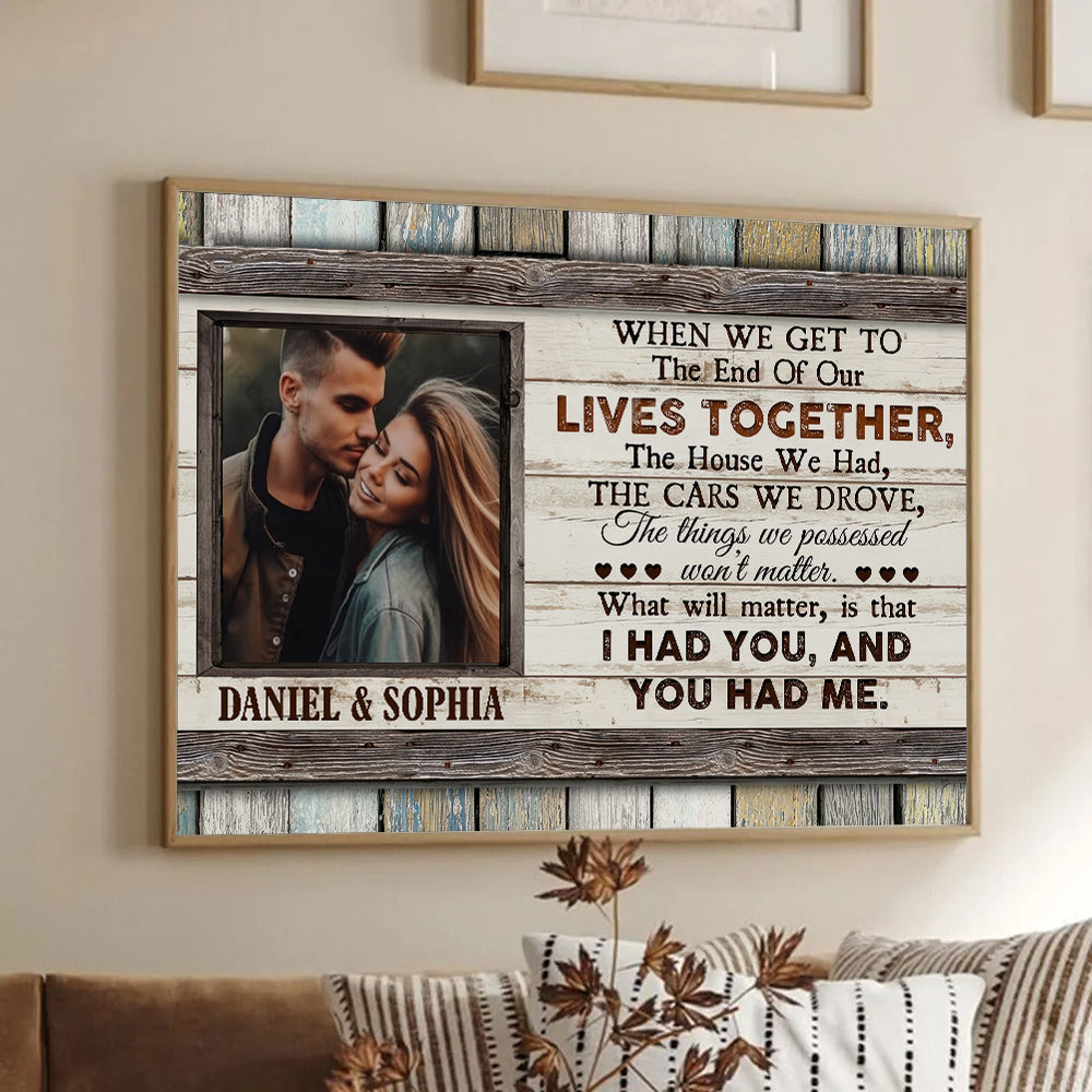 The End Of Our Lives Together - Personalized Poster/Canvas Prints - Gift For Her/Him, Husband/Wife, Couples on Anniversary, Valentine's Day 3