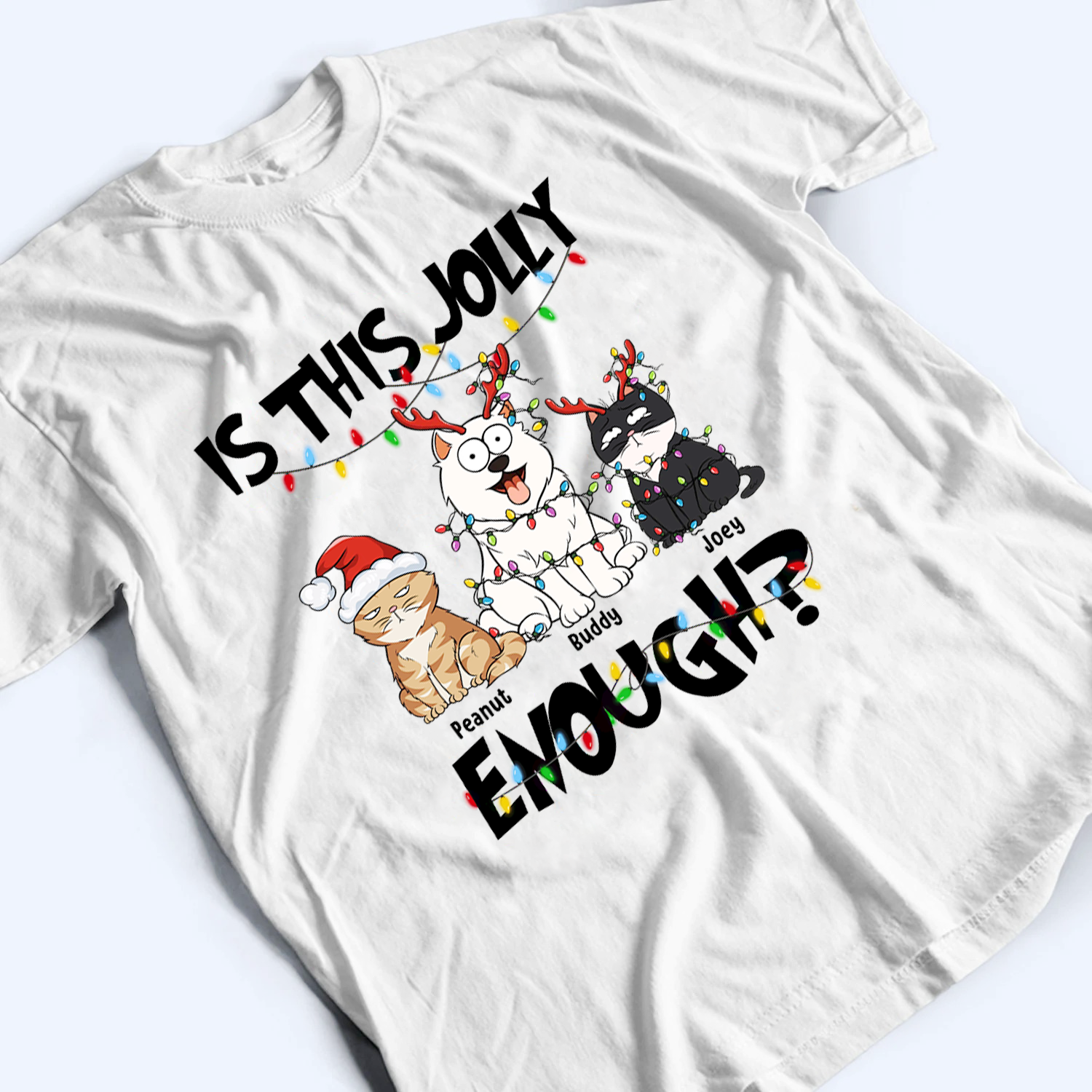 Is This Jolly Enough - Personalized Custom T Shirt - Christmas Gift For Cat Lovers, Dog Lovers, Dog/Cat Mom, Dog/Cat Dad