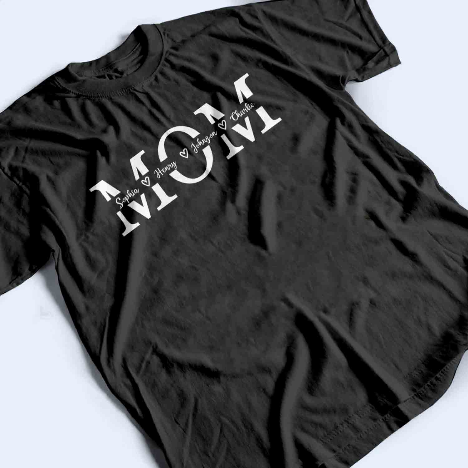 Custom Name Mom Personalized Custom T Shirt - Mother's Day Gift For Mom, Mum, Mommy 3
