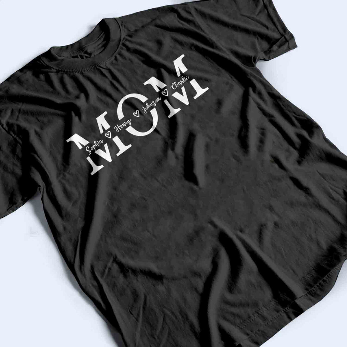 Custom Name Mom Personalized Custom T Shirt - Mother's Day Gift For Mom, Mum, Mommy