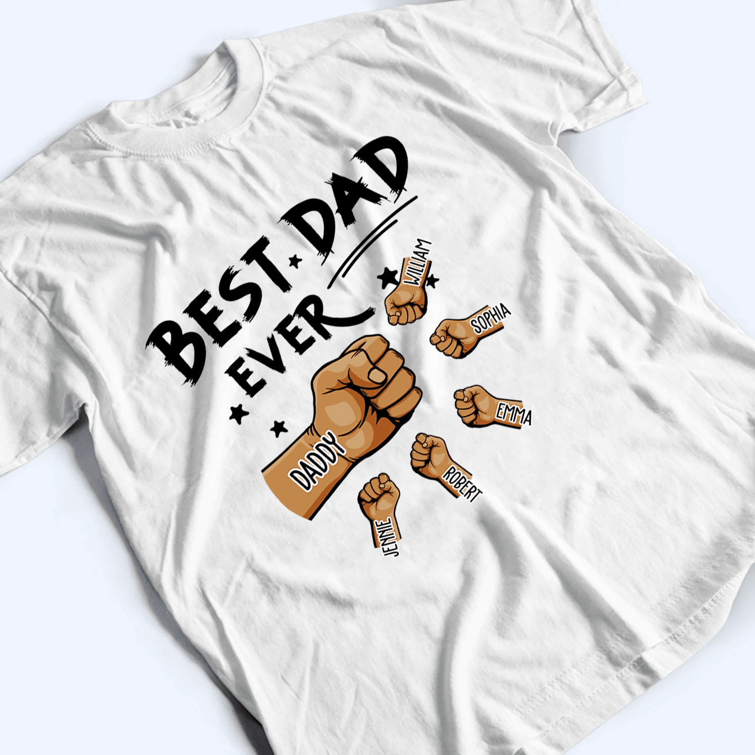 The Best Dad Ever - Personalized Custom T Shirt - Father's Day Gift for Dad, Papa, Grandpa, Daddy, Dada