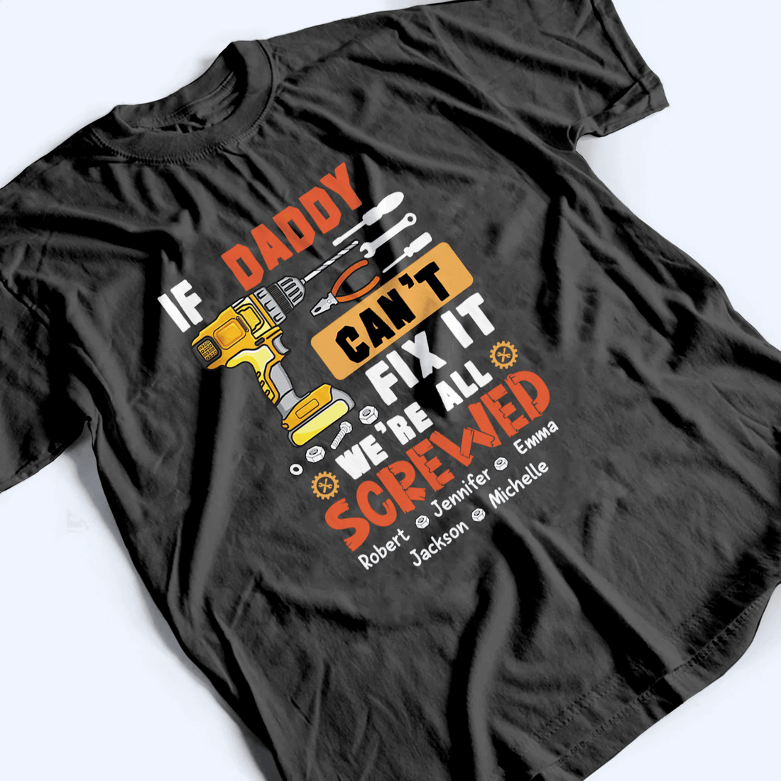 Personalized If Dad Can't Fix It We're All Screwed t-shirt, alternate view 4
