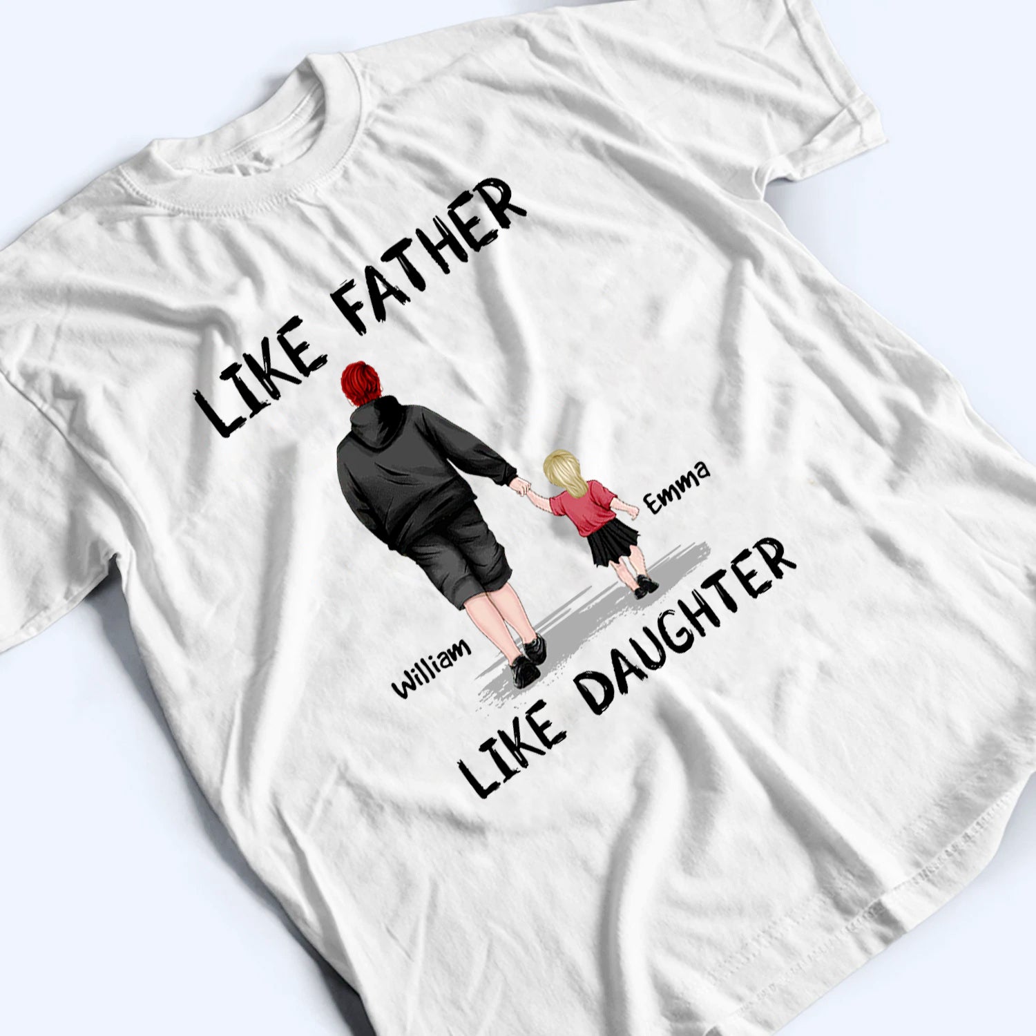 Like Father Like Daughter - Personalized Custom T Shirt -  Father‘s Day Gift For Dad, Daddy