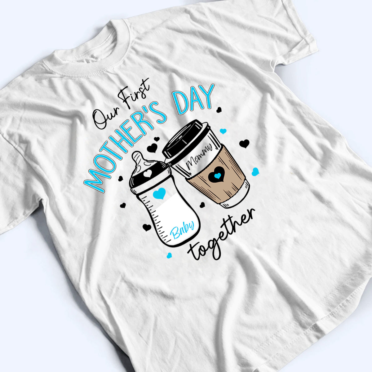 Our First Mother's Day 2025 - Personalized Custom T Shirt - Gift for Mom & Baby, Mother's Day Gift