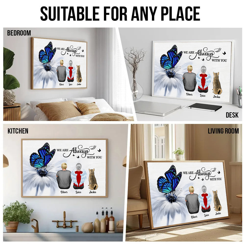 Butterfly I Am Always With You - Personalized Poster/Canvas - Gift For Family Members, Mom, Dad, Dog, Cat, Memorial