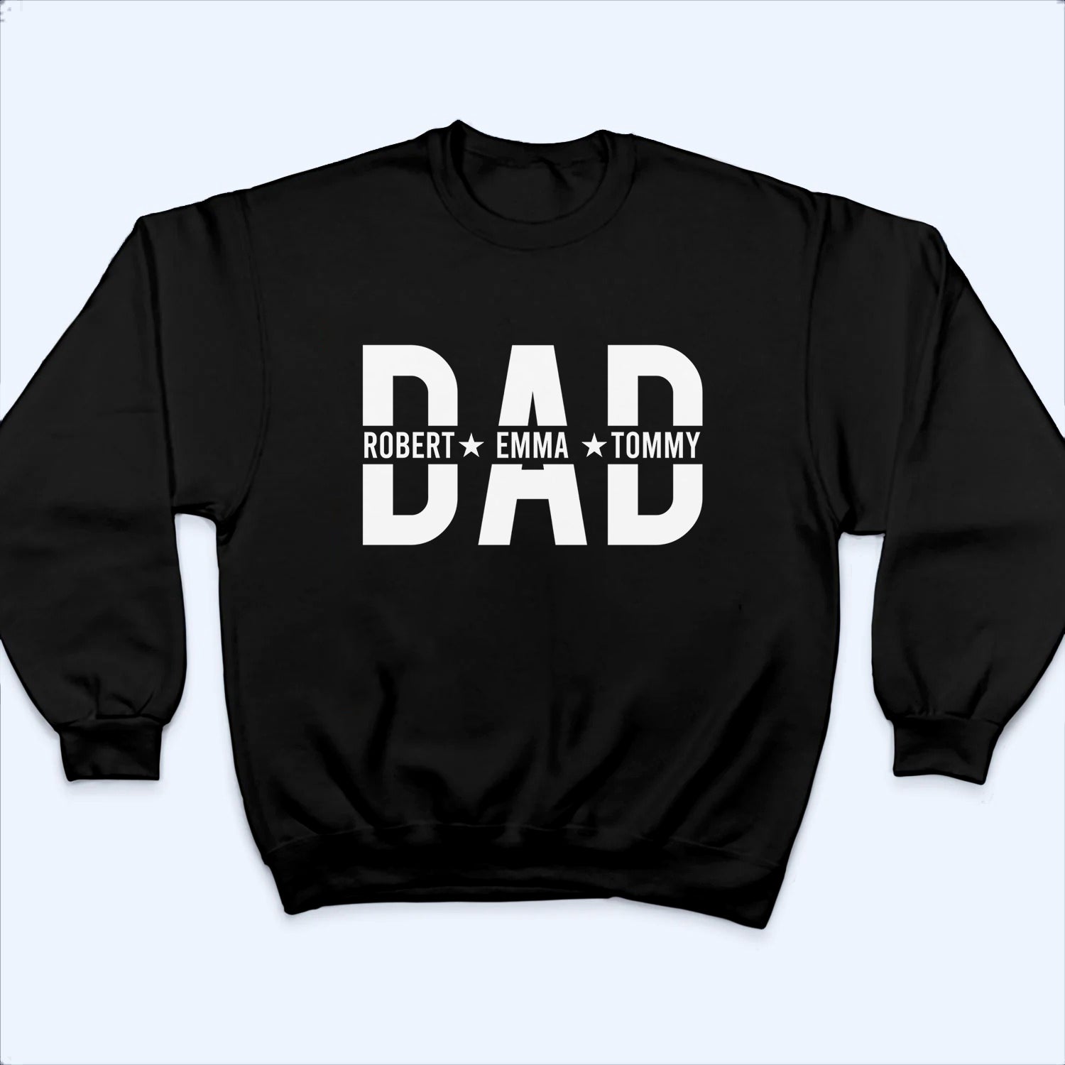 Custom Dad Shirt With Kids Names - Personalized Custom T Shirt - Father's Day Gift for Dad, Daddy