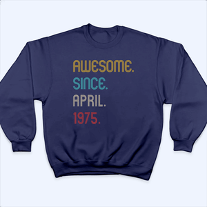 Awesome Since Birthday Gift - Personalized Custom T Shirt - Birthday, Loving, Funny Gift for Him/Her, Mom & Dad, Wife & Husband - Suzitee Store